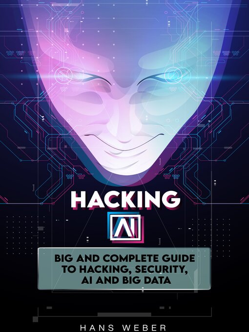 Title details for Hacking AI by Hans Weber - Wait list